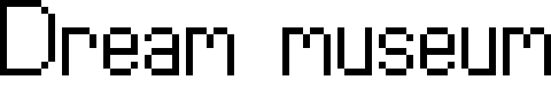 "Dream museum" text